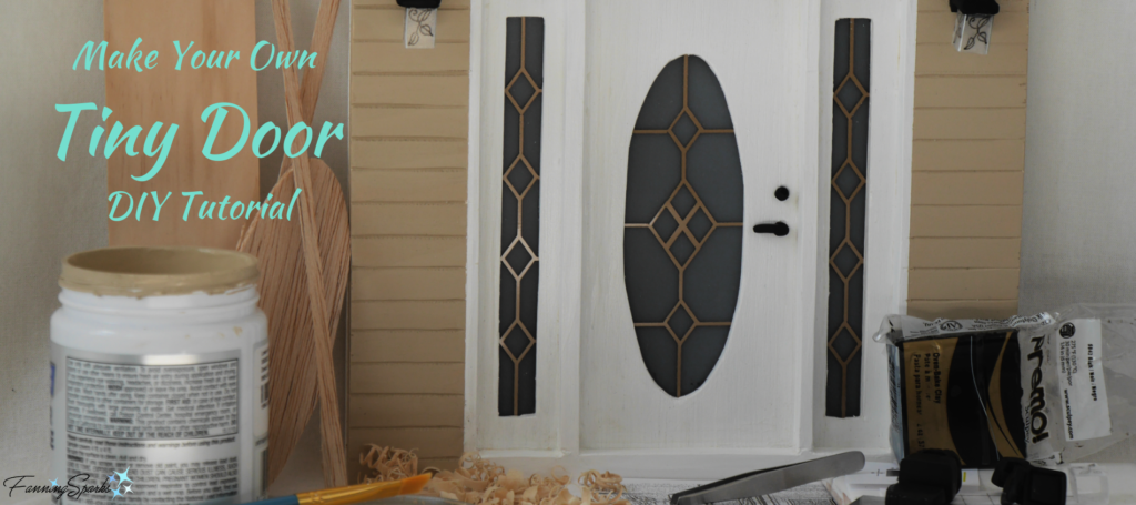 Make Your Own Tiny Door – DIY Tutorial Part 2 @FanningSparks