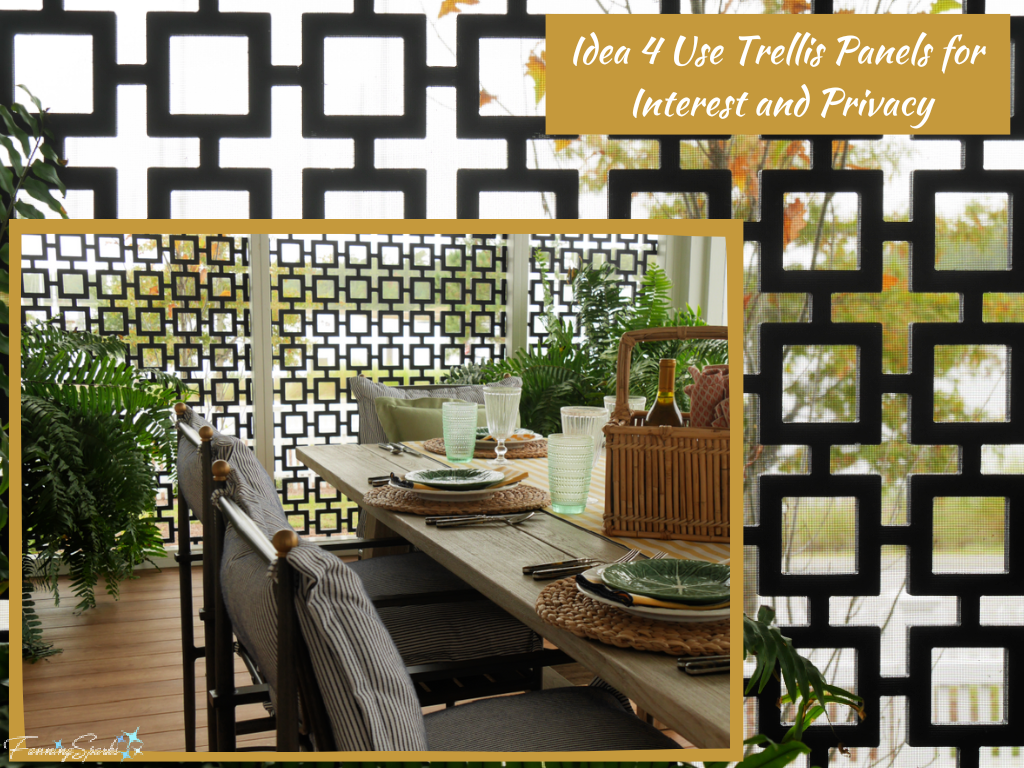 Idea 4 Use Trellis Panels for Interest and Privacy   @FanningSparks