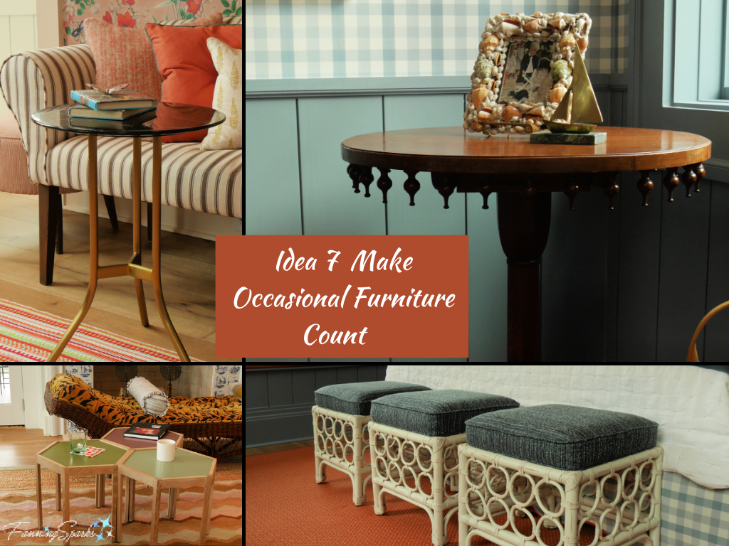 Idea 7 Make Occasional Furniture Count  @FanningSparks 
