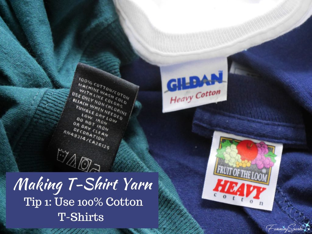 Tip 1 - Making T-Shirt Yarn – Use 100% Cotton   @FanningSparks