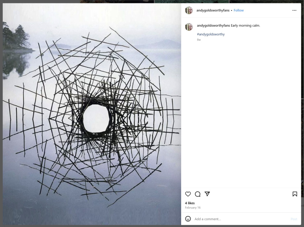 Andy Goldsworthy Early Morning Calm - from Instagram