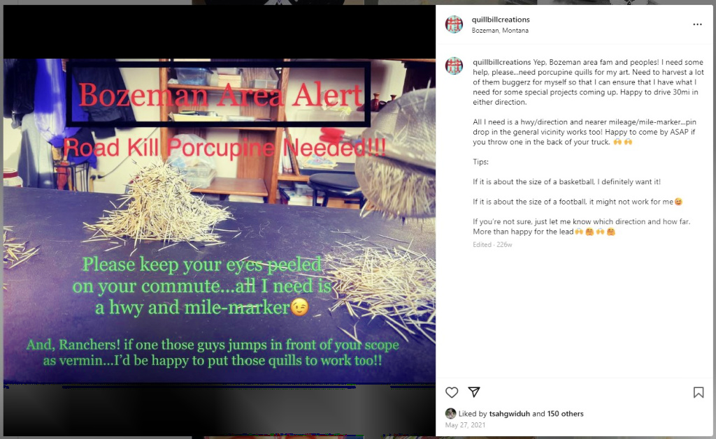 Bill Mendoza of Quill Bill Creations Calls for Roadkill - from Instagram