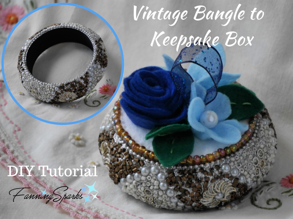 Vintage Bangle to Keepsake Box DIY Tutorial    @FanningSparks