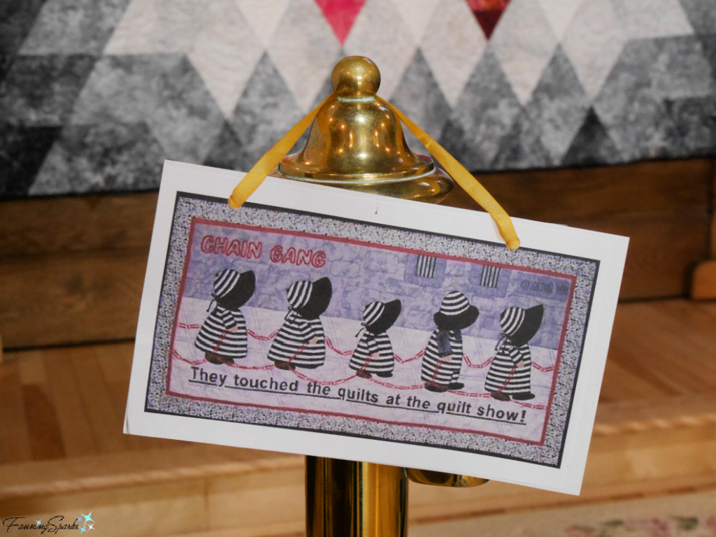 Chain Gang Sign at Stories in Stitches Quilt Show   @FanningSparks